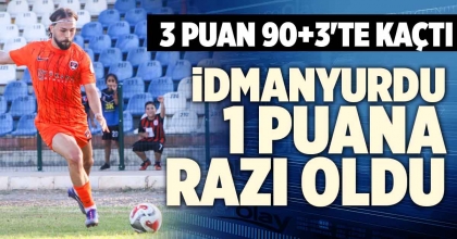 İDMANYURDU 1 PUANA RAZI OLDU