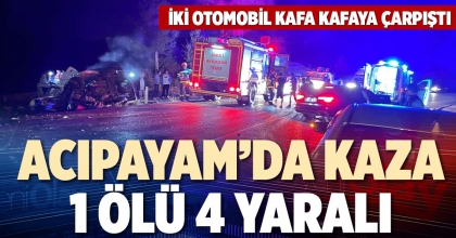 ACIPAYAM’DA KAZA 1 ÖLÜ 4 YARALI