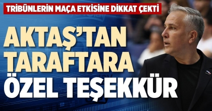 AKTAŞ’TAN TARAFTARA ÖZEL TEŞEKKÜR