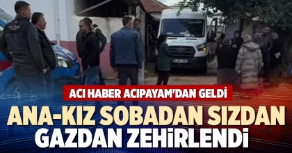 ANA-KIZ SOBADAN SIZDAN GAZDAN ZEHİRLENDİ