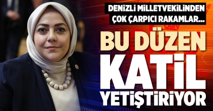 BU DÜZEN KATİL YETİŞTİRİYOR BU DÜZEN KATİL YETİŞTİRİYOR