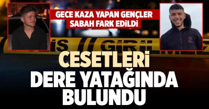 CESETLERİ DERE YATAĞINDA BULUNDU