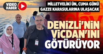 DENİZLİ'NİN VİCDAN'INI GÖTÜRÜYOR