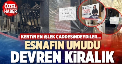 ESNAFIN UMUDU DEVREN KİRALIK