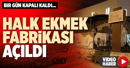 HALK EKMEK FABRİKASI AÇILDI