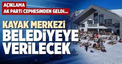 KAYAK MERKEZİ BELEDİYEYE VERİLECEK