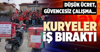 KURYELER İŞ BIRAKTI