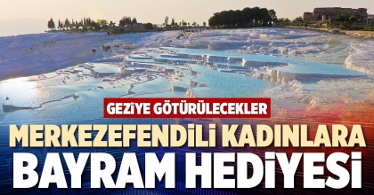 MERKEZEFENDİLİ KADINLARA BAYRAM HEDİYESİ