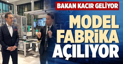 MODEL FABRİKA AÇILIYOR
