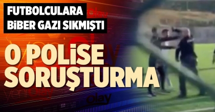 O POLİSE SORUŞTURMA