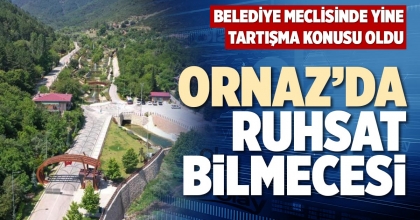ORNAZ’DA RUHSAT BİLMECESİ