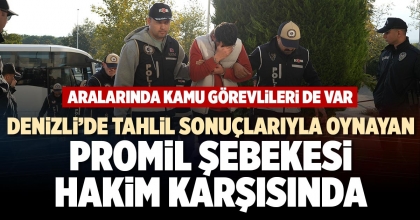 PROMİL ŞEBEKESİ HAKİM KARŞISINDA