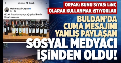BULDAN’DA CUMA MESAJINI YANLIŞ PAYLAŞAN SOSYAL MEDYACI İŞİNDEN OLDU!