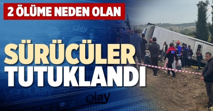 2 ÖLÜME NEDEN OLAN SÜRÜCÜLER TUTUKLANDI