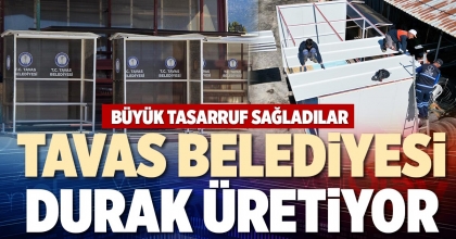 TAVAS BELEDİYESİ DURAK ÜRETİYOR
