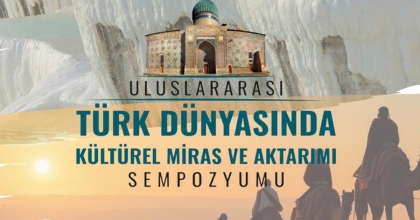 TÜRK DÜNYASINDA MİRAS AKTARIMI SEMPOZYUMU