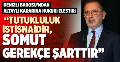  “TUTUKLULUK İSTİSNAİDİR, SOMUT GEREKÇE ŞARTTIR”