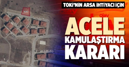 ACELE KAMULAŞTIRMA KARARI