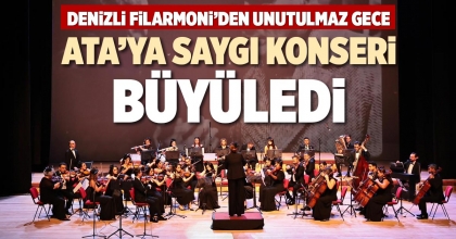 ATA’YA SAYGI KONSERİ BÜYÜLEDİ
