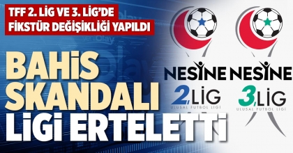 BAHİS SKANDALI LİGİ ERTELETTİ