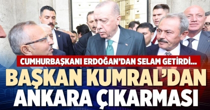 BAŞKAN KUMRAL’DAN ANKARA ÇIKARMASI
