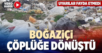 BOĞAZİÇİ ÇÖPLÜĞE DÖNÜŞTÜ