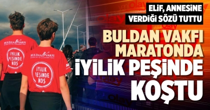 BULDAN VAKFI MARATONDA İYİLİK PEŞİNDE KOŞTU