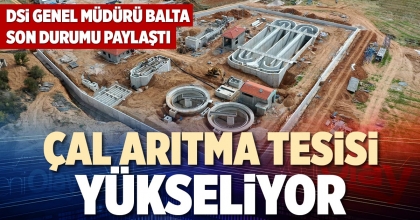 ÇAL ARITMA TESİSİ YÜKSELİYOR