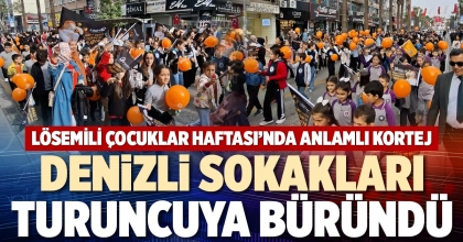 DENİZLİ SOKAKLARI TURUNCUYA BÜRÜNDÜ