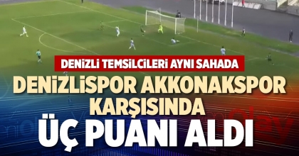 DENİZLİSPOR AKKONAKSPOR KARŞISINDA ÜÇ PUANI ALDI 