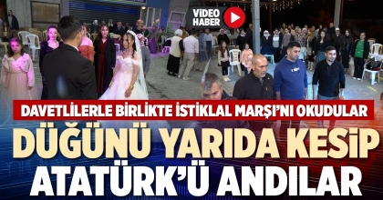 DÜĞÜNÜ YARIDA KESİP ATATÜRK’Ü ANDILAR
