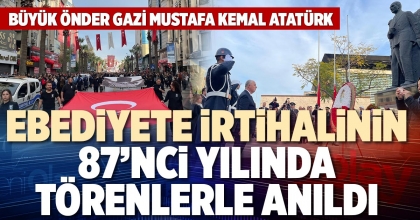 EBEDİYETE İRTİHALİNİN 87’NCi YILINDA TÖRENLERLE ANILDI