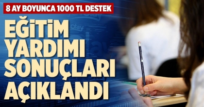 EĞİTİM YARDIMI SONUÇLARI AÇIKLANDI