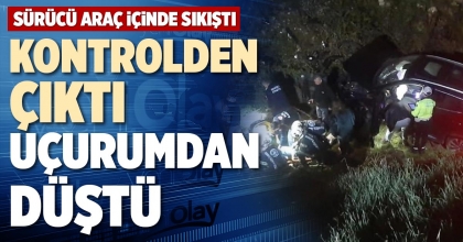KONTROLDEN ÇIKTI UÇURUMDAN DÜŞTÜ