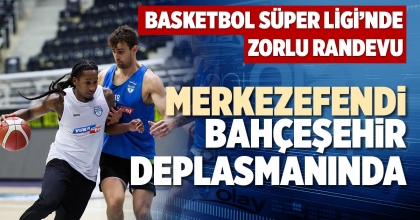 MERKEZEFENDİ, BAHÇEŞEHİR DEPLASMANINDA