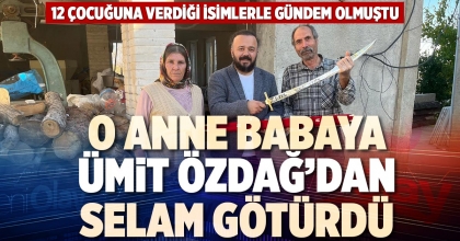 O ANNE BABAYA ÜMİT ÖZDAĞ’DAN SELAM GÖTÜRDÜ