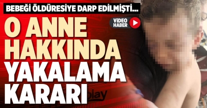 O ANNE HAKKINDA YAKALAMA KARARI