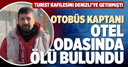 OTOBÜS KAPTANI OTEL ODASINDA ÖLÜ BULUNDU