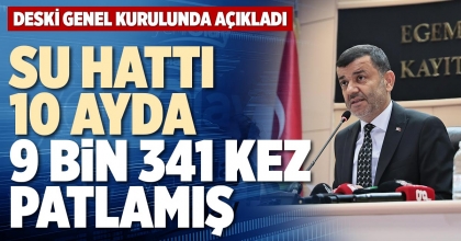 SU HATTI 10 AYDA 9 BİN 341 KEZ PATLAMIŞ