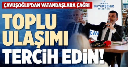 TOPLU ULAŞIMI TERCİH EDİN!