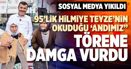 95’LİK HİLMİYE TEYZE’NİN OKUDUĞU ‘ANDIMIZ” TÖRENE DAMGA VURDU