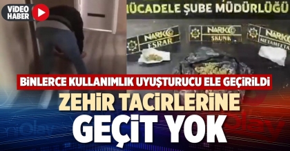 ZEHİR TACİRLERİNE GEÇİT YOK