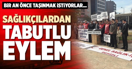SAĞLIKÇILARDAN TABUTLU EYLEM