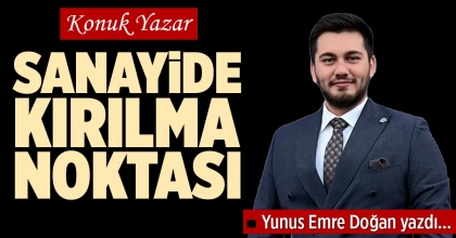 SANAYİDE KIRILMA NOKTASI