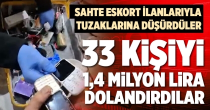 33 KİŞİYİ 1,4 MİLYON LİRA DOLANDIRDILAR