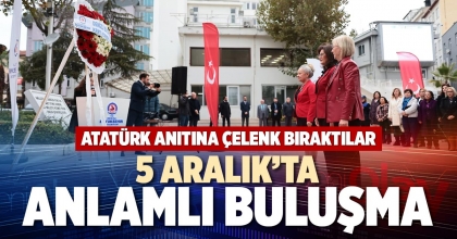 5 ARALIK’TA ANLAMLI BULUŞMA