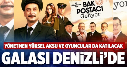BAK POSTACI GELİYOR’UN GALASI DENİZLİ’DE
