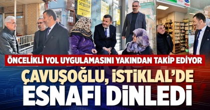ÇAVUŞOĞLU, İSTİKLAL’DE ESNAFI DİNLEDİ