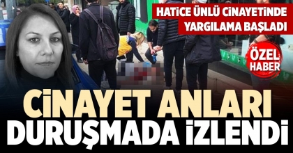 CİNAYET ANLARI DURUŞMADA İZLENDİ