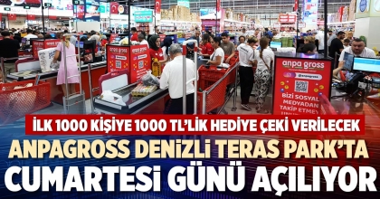 ANPAGROSS DENİZLİ TERAS PARK’TA CUMARTESİ GÜNÜ AÇILIYOR
